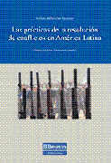 Las prácticas de la resolución de conflictos en América Latina