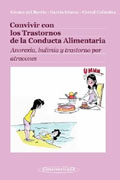 Convivir con los trastornos de la conducta alimentaria: anorexia, bulimia y trastorno por atracones