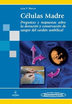 Células madre: preguntas y respuestas sobre la donación y conservación de sangre del cordon umbilical