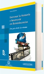 Entrenar la memoria e intervenir en reminiscencias: dos guías desde dos miradas