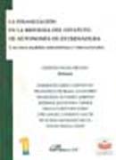 La financiación en la reforma del estatuto de autonomía de Extremadura: y en otros modelos autonómicos e internacionales