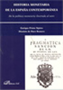 Historia monetaria de la España contemporánea: de la política monetaria ilustrada al euro