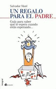 Un regalo para el padre: guía para saber qué te espera cuando estás esperando...