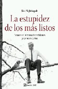 La estupidez de los más listos: errores en la toma de decisiones y cómo evitarlos