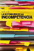 La dictadura de la incompetencia