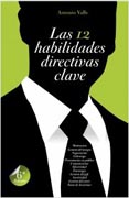 Las 12 habilidades directivas clave: [toma de decisiones, estrategia, gestión del tiempo...]