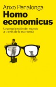 Homo economicus: una explicación del mundo a través de la economía