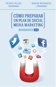 Cómo preparar un plan de social media marketing: En un mundo que ya es 2.0