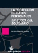 La protección de datos personales: en busca del equilibrio