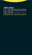 La humanizacion de Dios: ensayo de cristologia