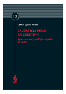 La justicia penal en cuestión: Aproximación genealógica al poder de juzgar