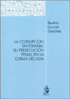 La corrupción en España: su persecución penal en la última década