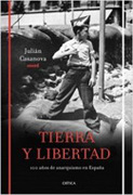 Tierra y libertad: cien años de anarquismo en España