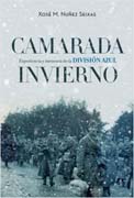 Camarada invierno: Experiencias y memorias de la División Azul