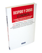 Despido y crisis económica: los despidos tras la reforma laboral : un análisis desde el derecho y la economía