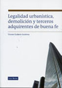 Legalidad urbanística, demolición y terceros adquirentes de buena fe