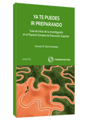 Ya te puedes ir preparando: guía de inicio a la investigación en el Espacio Europeo de Educación Superior