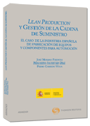 Lean production y gestión de la cadena de suministro: el caso de la industria española de fabricación de equipos y componentes para automoción