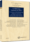 La reforma laboral de 2010: comentario al RD-Ley 10/2010, de 16 de junio, de medidas urgentes para la reforma del mercado de trabajo