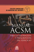 Manual ACSM para la valoración y prescripción del ejercicio