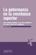 La gobernanza en la enseñanza superior: sus significados y su relevancia en una época de cambios