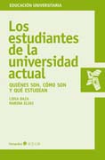 Los estudiantes de la universidad actual: Quiénes son, cómo son y qué estudian