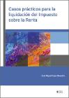 Casos prácticos para la liquidación del Impuesto sobre la Renta