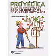 Proyéctica: buenas prácticas para la gestión de proyectos software