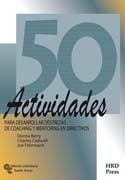 50 actividades para desarrollar destrezas de Coaching y Mentoring en directivos