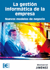 La gestión informática de la empresa: nuevos modelos de negocio