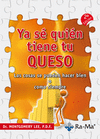 Ya sé quién tiene tu queso: las cosas se pueden hacer bien o como siempre