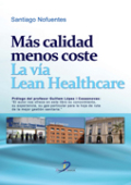 Más calidad menos coste: la vía Lean Healthcare