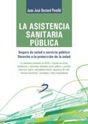 La asistencia sanitaria pública: Seguro de salud ó servicio público. Derecho a la protección de la salud