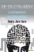 Adicción al pensamiento: la sutil dependencia que a todos nos atrapa