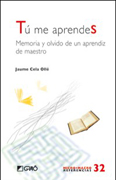 Tú me aprendes: memoria y olvido de un aprendiz de maestro