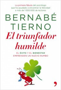 El triunfador humilde: el exito y el bienestar emprenden un nuevo rumbo