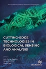 Cutting-edge Technologies in Biological Sensing and Analysis