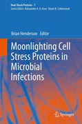 Moonlighting Cell Stress Proteins in Microbial Infections