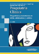 Psiquiatría clínica: diagnóstico y tratamiento en niños, adolescentes y adultos