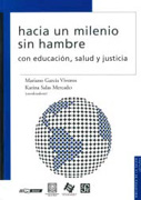 Hacia un milenio sin hambre: con educación, salud y justicia