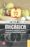 La mente mecánica: introducción filosófica a mentes, máquinas y representación mental