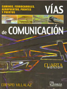 Vías de comunicación: caminos, ferrocarriles, aeropuertos, puentes y puertos