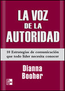 La voz de la autoridad: 10 estrategias de comunicación que todo líder nacesita conocer