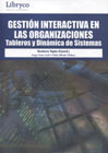 Gestión interactiva en las organizaciones: Tableros y dinámica de sistemas